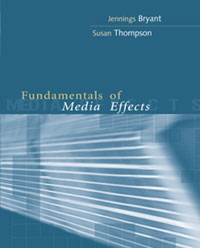 Bryant: Fundamentals of Media Effects