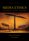 Patterson - Media Ethics: Issues and Cases